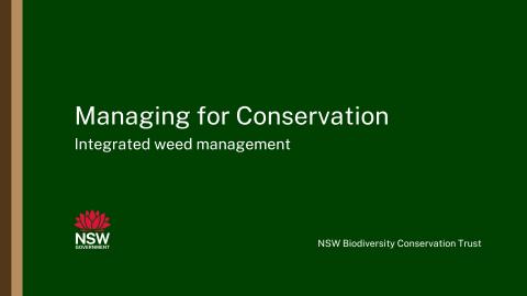 Managing for Conservation with integrated weed management